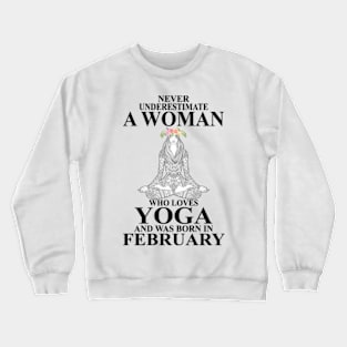 never underestimate a woman who loves yoga and was born in august Crewneck Sweatshirt